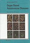 Organ Based Autoimmune Disease (Concepts in Immunopathology)