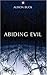 Abiding Evil by Alison Buck (2007-05-31)