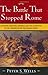 The Battle That Stopped Rome: Emperor Augustus, Arminius, and the Slaughter of the Legions in the Teutoburg Forest