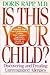 Is This Your Child?: Discovering and Treating Unrecognized Allergies by Doris J. Rapp (1991-07-01)