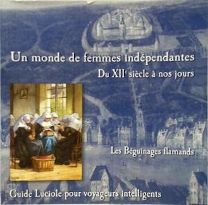A World of Independent Women: From the 12th Century to the Present Day: The Flemish Beguinages