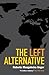 The Left Alternative by Roberto Mangabeira Unger (19-Oct-2009) Paperback