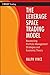 [(The Leverage Space Trading Model: Reconciling Portfolio Management Strategies and Economic Theory )] [Author: Ralph Vince] [Jun-2009]