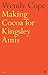 Making Cocoa for Kingsley Amis by Cope, Wendy (April 1, 1986) Paperback