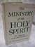 The Ministry of the Holy Spirit The Master Key to Spiritual F... by Raymond L. Cramer
