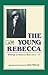 The Young Rebecca: Writings...