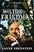 Milton Friedman by Alan Ebenstein