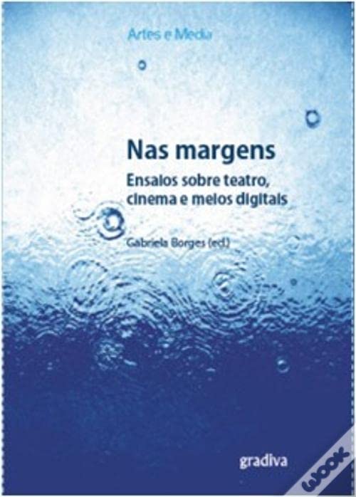 Nas Margens Ensaios Sobre Teatro, Cinema e Comunicação (Portuguese Edition)