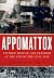 Appomattox: Victory, Defeat, and Freedom at the End of the Civil War 1st edition by Varon, Elizabeth R. (2013) Hardcover