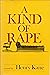 A Kind of Rape
