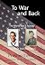 To War and Back: The World ...