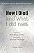 How I Died (and what I did next) by Peter Watson Jenkins (2011-02-14)