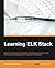 Learning ELK Stack by Saurabh Chhajed (2016-03-01)