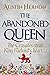 The Abandoned Queen: The Cr...