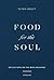 Food for the Soul: Reflections on the Mass Readings (Cycle B) (Food for the Soul Series Book 2)
