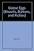 Goose Eggs (Biscuits, Buttons, and Pickles) by E.J. Taylor (1992-08-01)