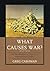 What Causes War?: An Introduction to Theories of International Conflict by Greg Cashman (2013-07-29)
