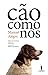 Cão Como Nós - Ed. Especial 20 anos (Portuguese Edition)