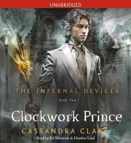 Clockwork Prince (The Infernal Devices) (Unabridged) [Audio CD]