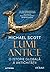 Lumi Antice. O istorie globala a Antichitatii by Michael  Scott