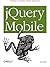 jQuery Mobile by Reid, Jon (2011) Paperback