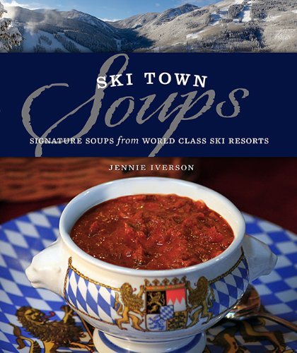 Ski Town Soups by Jennie Iverson (2012-06-21)