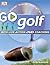 Go Golf by Gavin Newsham (2010-11-01)