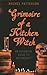 Grimoire of a Kitchen Witch: An essential guide to Witchcraft by Rachel Patterson (2013-06-28)