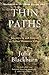Thin Paths: Journeys in and around an Italian Mountain Village by Julia Blackburn (5-Jul-2012) Paperback