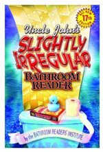 Uncle John's Slightly Irregular Bathroom Reader, 17th, Seventeenth Edition (Paperback)