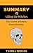 Summary of Killing the Witches: The Horror of Salem, Massachusetts (Bill O'Reilly's Killing Series) by Bill O'Reilly's (The great summary and analysis book)
