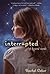 Interrupted: A Life Beyond Words by Coker, Rachel (March 1, 2013) Paperback