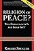 A Religion of Peace?: Why Christianity is and Islam isn't by Robert Spencer (23-Aug-2007) Hardcover