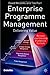 [Enterprise Programme Management: Delivering Value] [By: Williams, D.] [November, 2003]