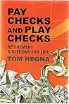 Pay Checks and Play Checks - Retirement Solutions for Life (Signed Copy)