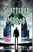 Shattered Mirror