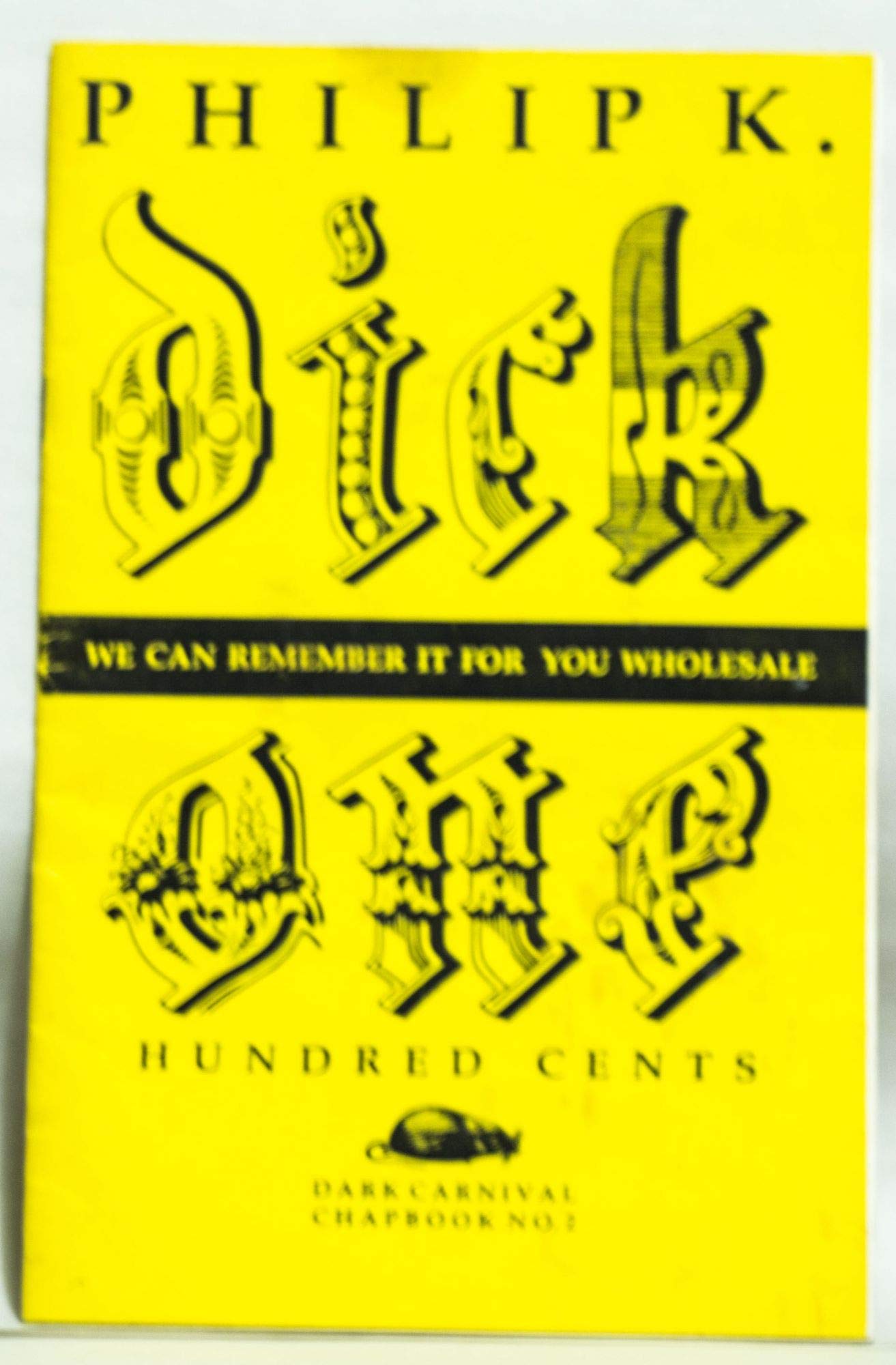 Collected Stories of Philip K. Dick #02: We Can Remember It for You Wholesale