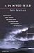 A Painted Field: Poems Pape...