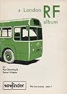 A London RF album: London Transport & London Country RF buses & coaches in their later years