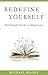 Redefine Yourself: The Simple Guide to Happiness by Michael Moody (2015-02-18)