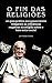 O Fim das Religiões: um gui...