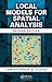 [Local Models for Spatial Analysis] [By: Lloyd, Christopher D.] [October, 2010]