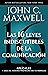 Las 16 leyes indiscutibles de la comunicación: Aplícalas y saca el máximo provecho de tu mensaje / The 16 Undeniable Laws of Communication (Spanish Edition)