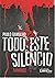 Todo este silêncio by Paulo Ramalho