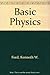 Basic Physics by Ford, Kenneth W. (December 1, 1968) Hardcover