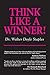 [Think Like a Winner!] [By: Staples, Dr. Walter Doyle] [March, 1993]