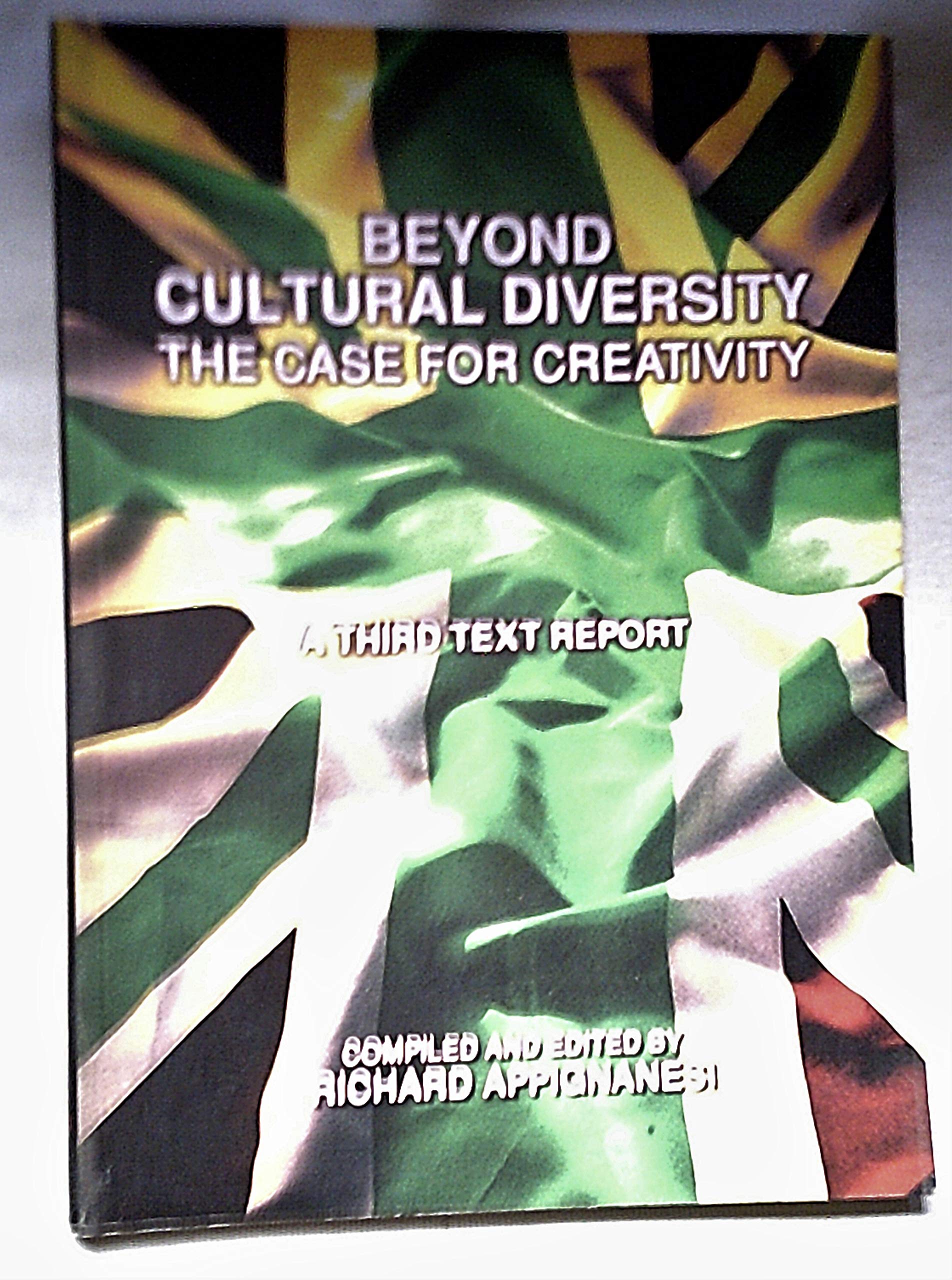 Beyond Cultural Diversity: The Case for Creativity (Paperback)