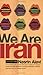 We are Iran by Alavi, Nasrin (2006) Paperback