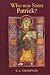 Who Was St. Patrick? by E.A. Thompson (1985-10-31)