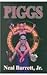 Piggs by Neal Barrett Jr. (2002-01-01)